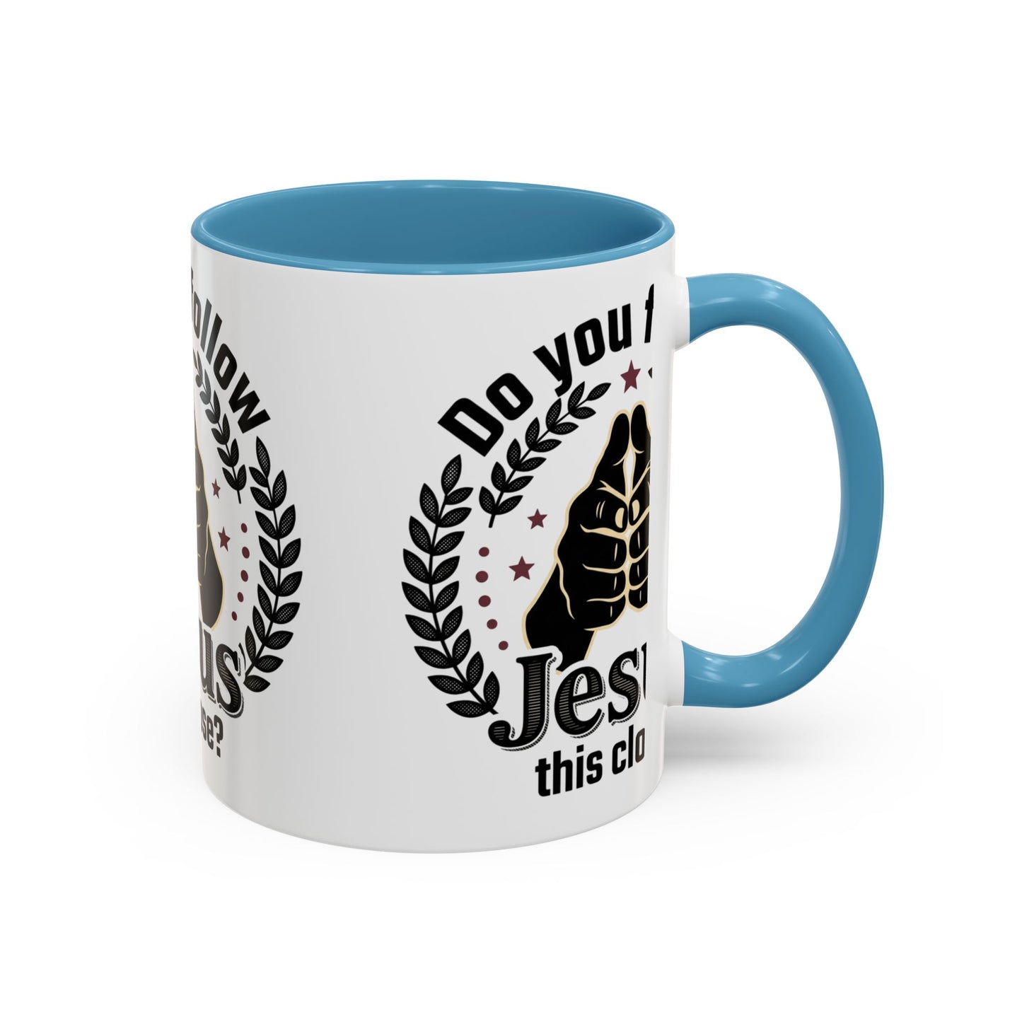 Do You Follow Jesus This Close? Accent Coffee Mug — Christian Faith Gift