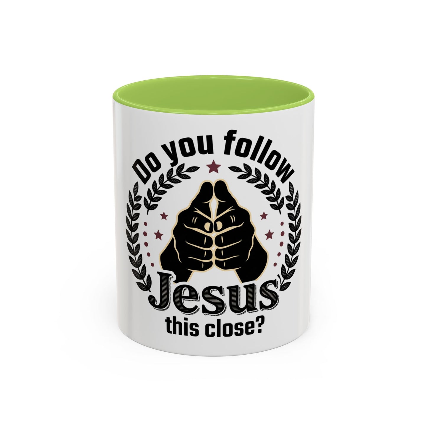 Do You Follow Jesus This Close? Coffee Mug