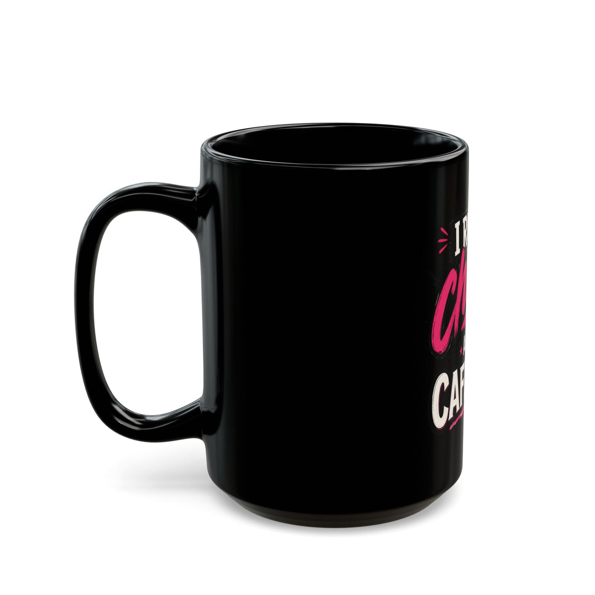 "I Run on Chaos and Caffeine" — The Black Coffee Mug for the Beautifully Unhinged – product view 7