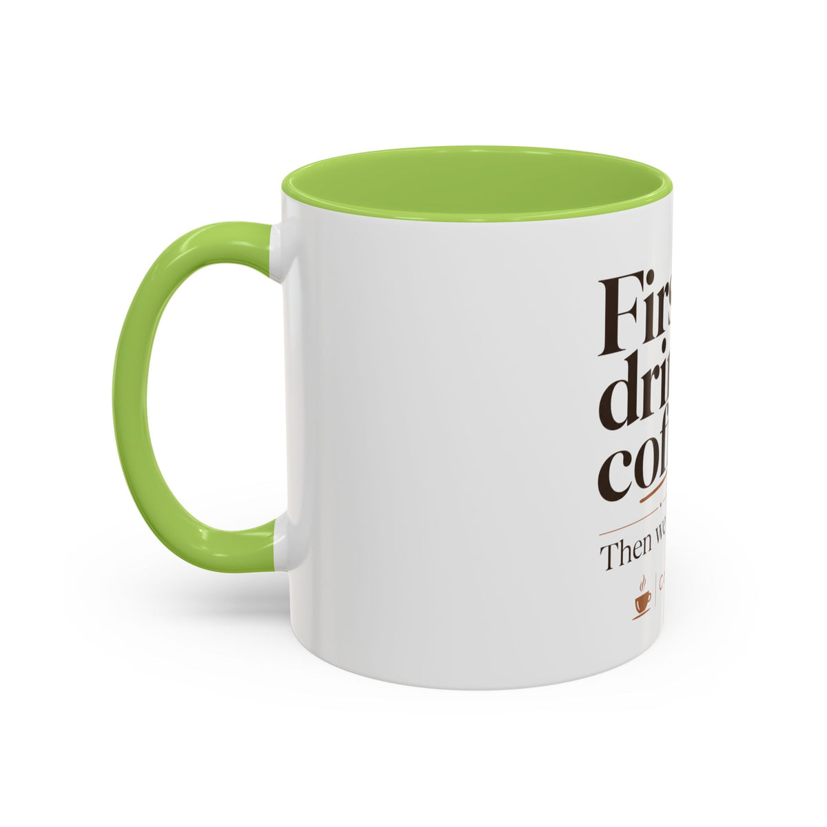 "First We Drink Coffee. Then We Do Stuff." — The Accent Mug That Gets It – product view 19