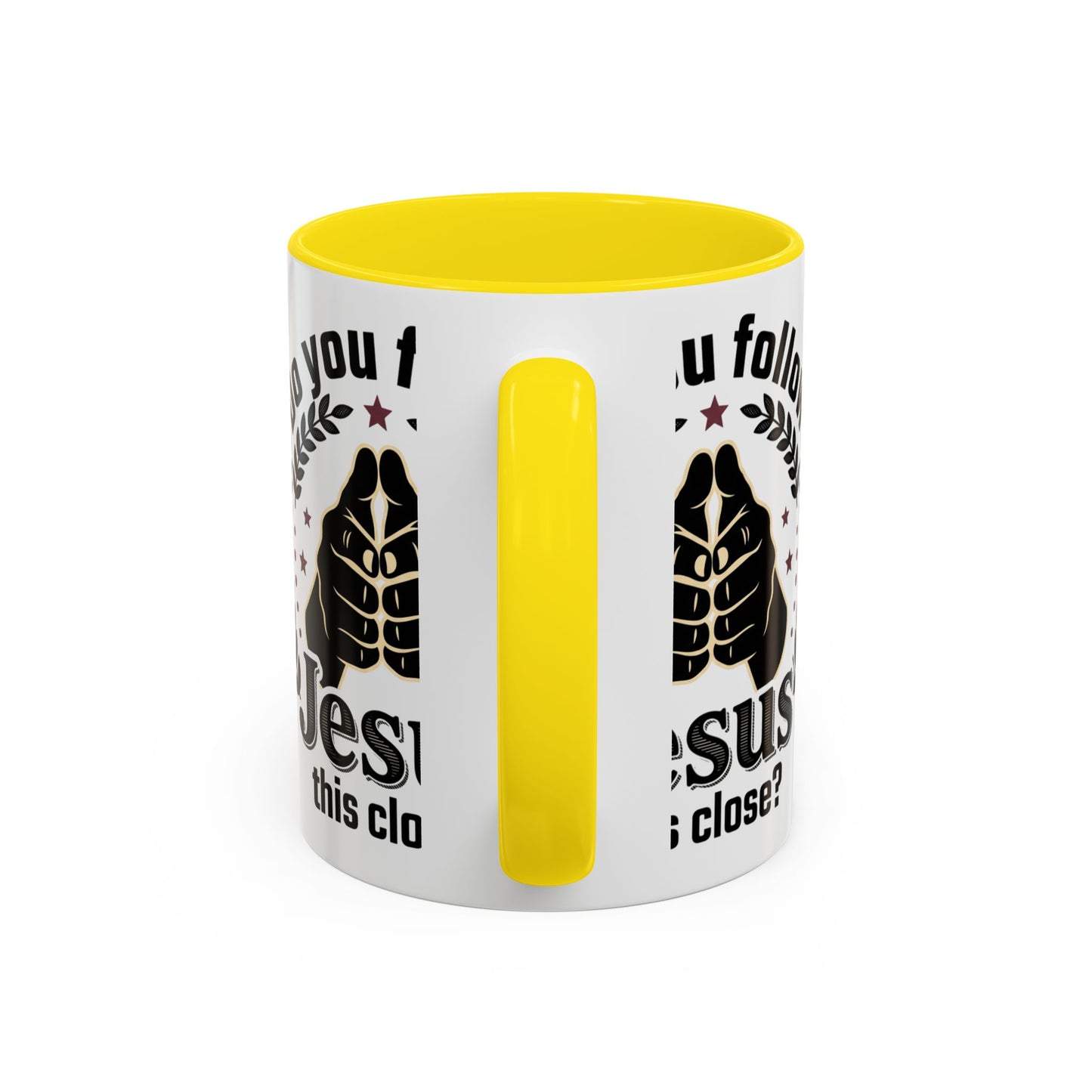 Do You Follow Jesus This Close? Accent Coffee Mug — Christian Faith Gift