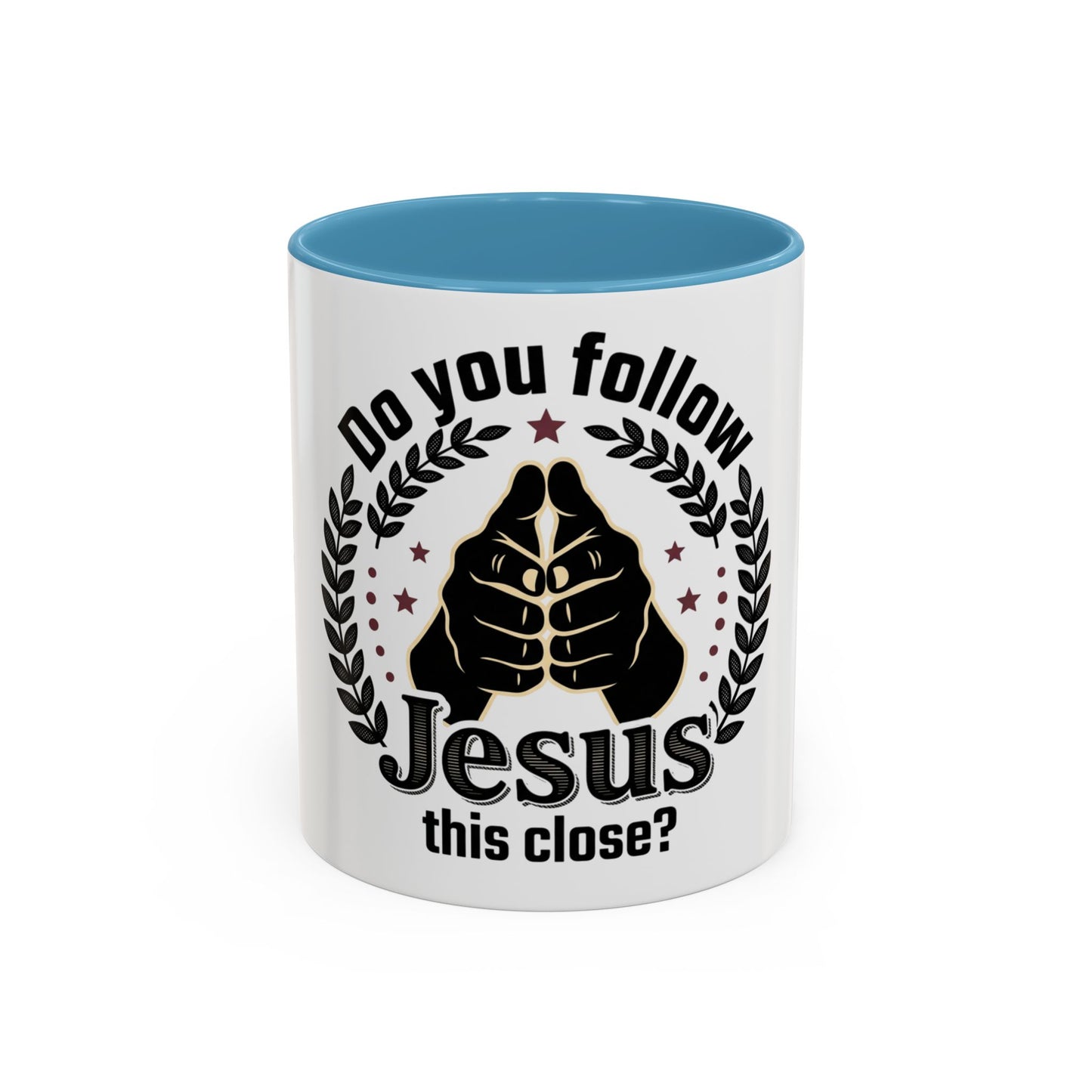 Do You Follow Jesus This Close? Accent Coffee Mug — Christian Faith Gift