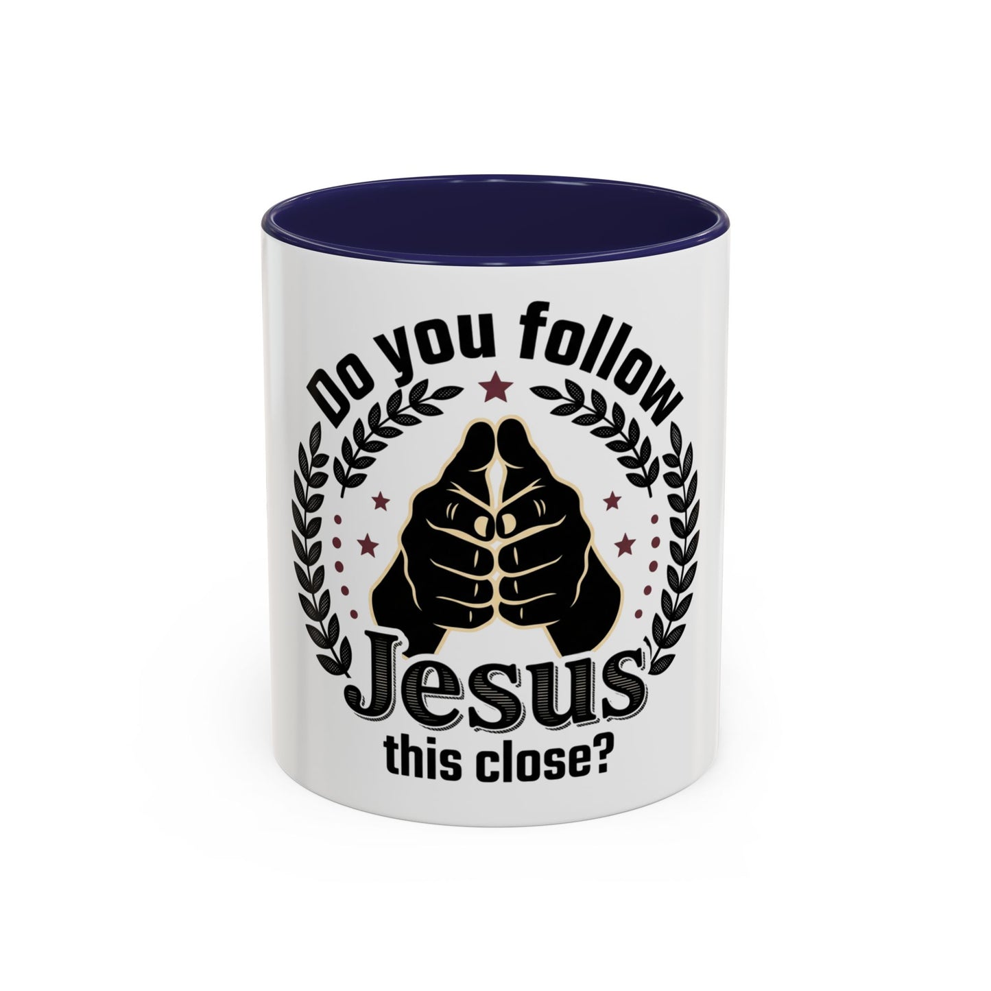 Do You Follow Jesus This Close? Accent Coffee Mug — Christian Faith Gift