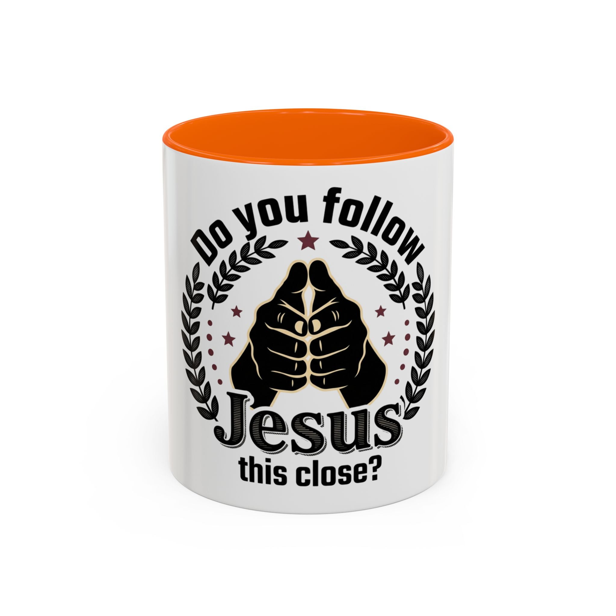 Do You Follow Jesus This Close? Coffee Mug