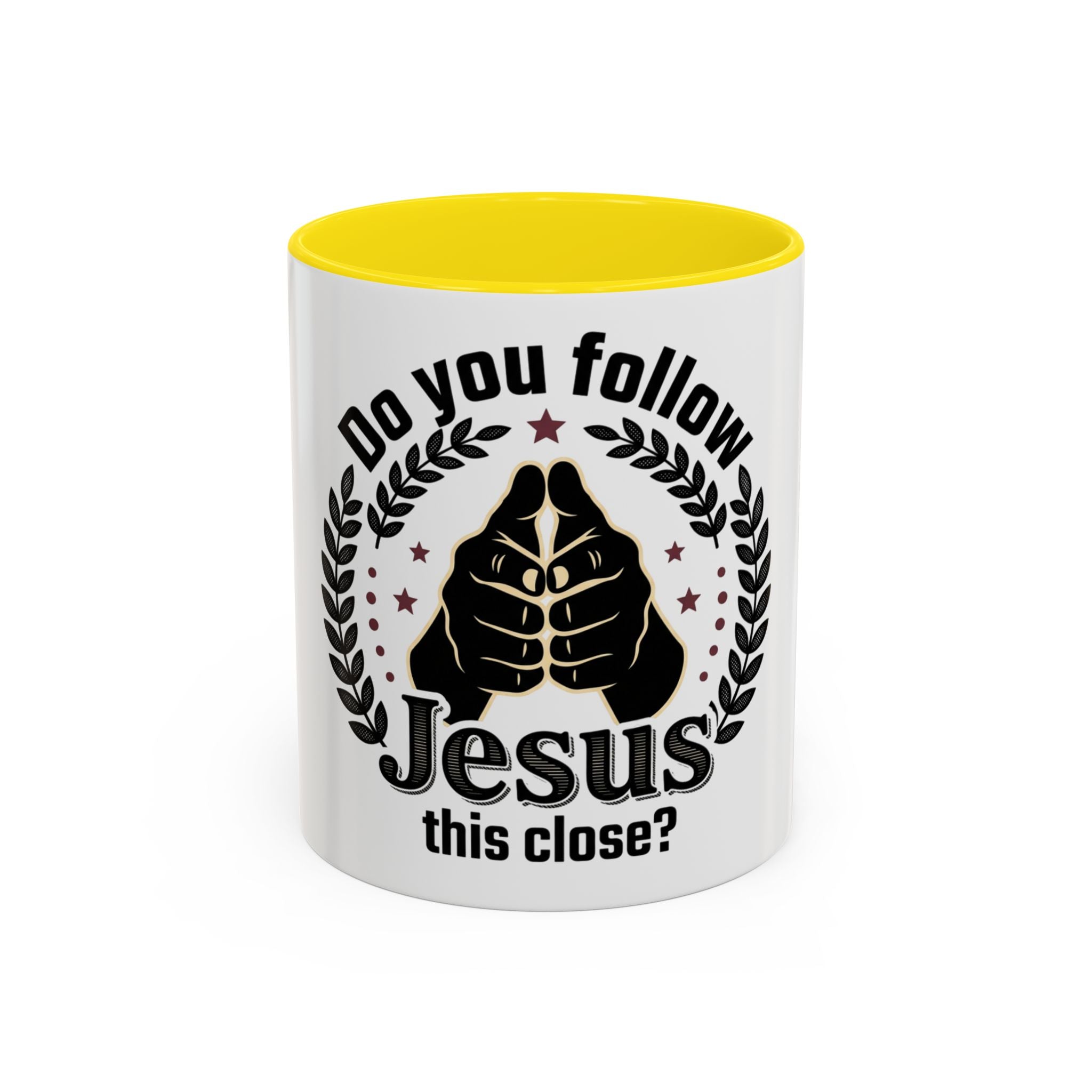 Do You Follow Jesus This Close? Coffee Mug