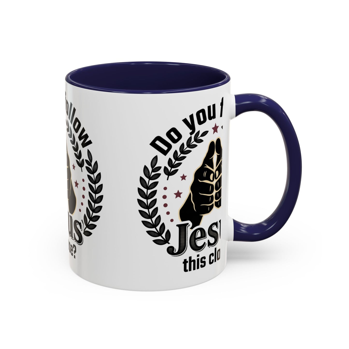 Do You Follow Jesus This Close? Accent Coffee Mug — Christian Faith Gift