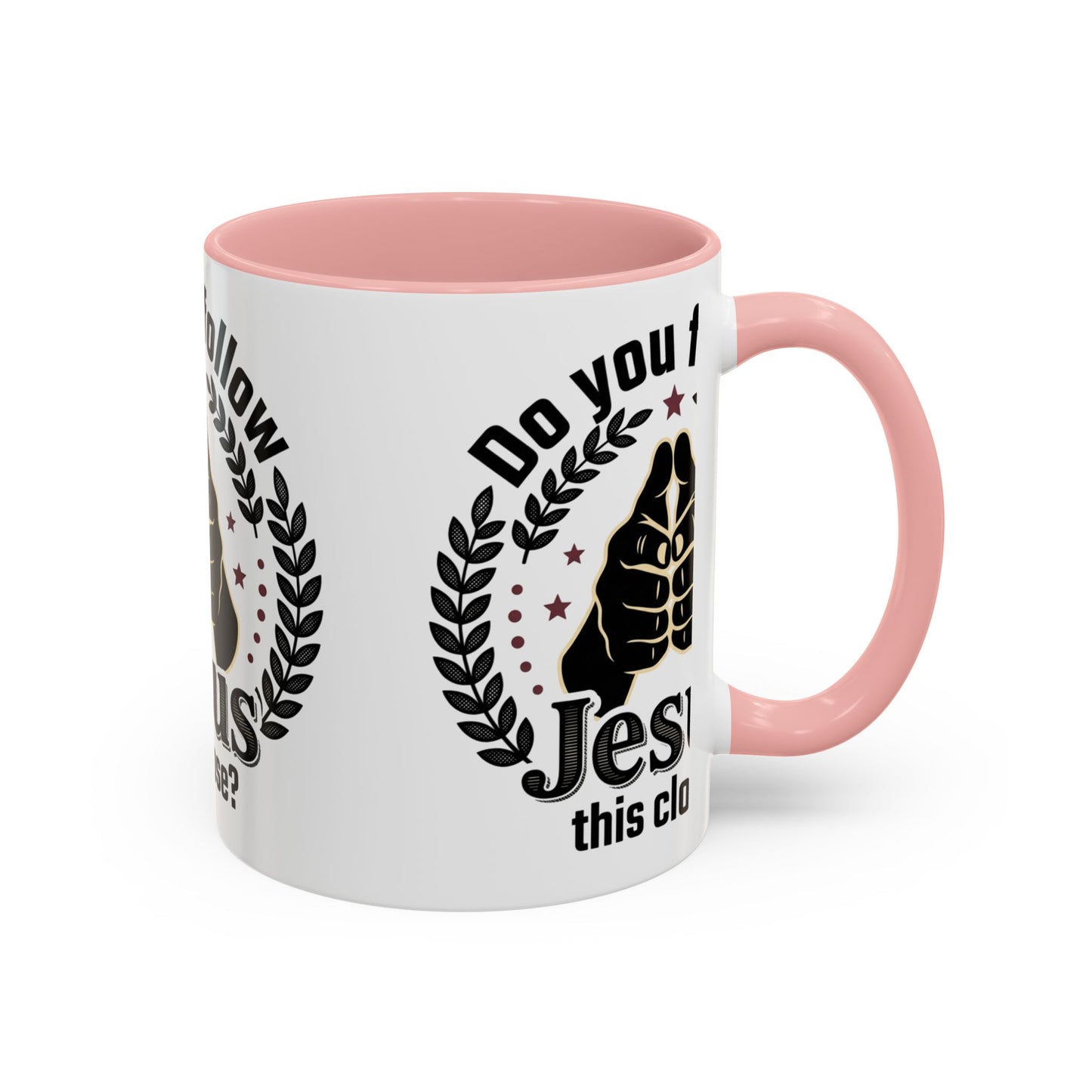 Do You Follow Jesus This Close? Accent Coffee Mug — Christian Faith Gift